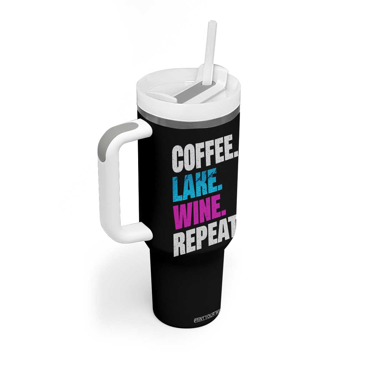 Funny Lake Life Tumbler With Handle Coffee Lake Wine Repeat TS10 Print Your Wear