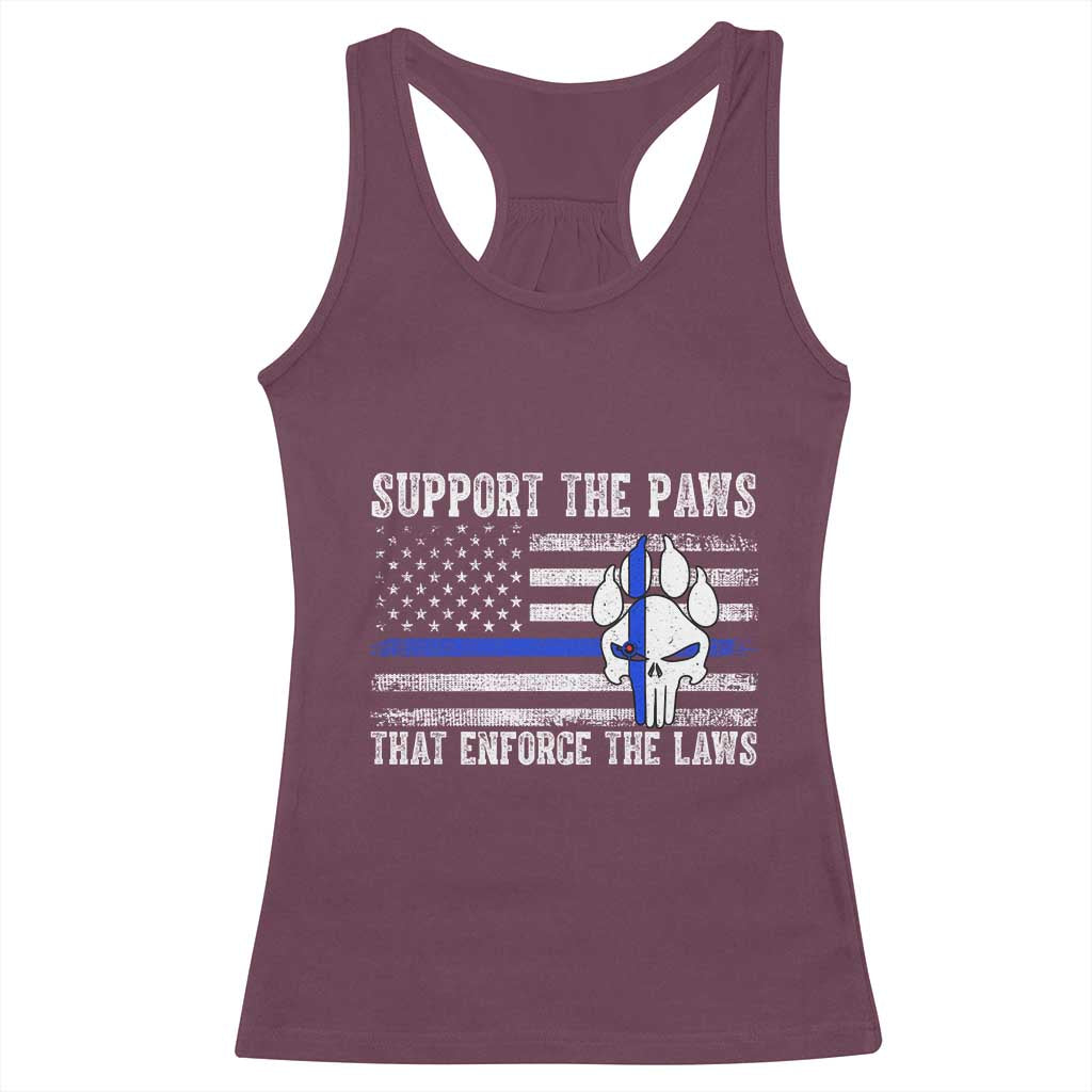 Police K9 Racerback Tank Top Support The Paws That Enforce The Laws US Flag TS10 Maroon Print Your Wear
