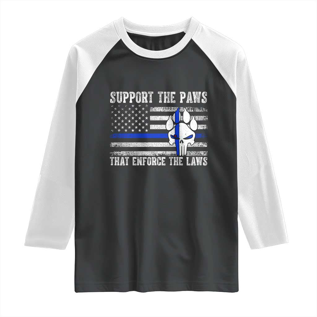 Police K9 Raglan Shirt Support The Paws That Enforce The Laws US Flag TS10 Black White Print Your Wear