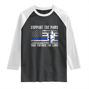 Police K9 Raglan Shirt Support The Paws That Enforce The Laws US Flag TS10 Black White Print Your Wear