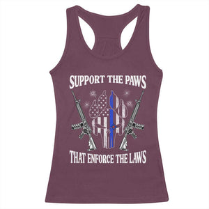Police K9 Racerback Tank Top Support The Paws That Enforce The Laws American Flag TS10 Maroon Print Your Wear