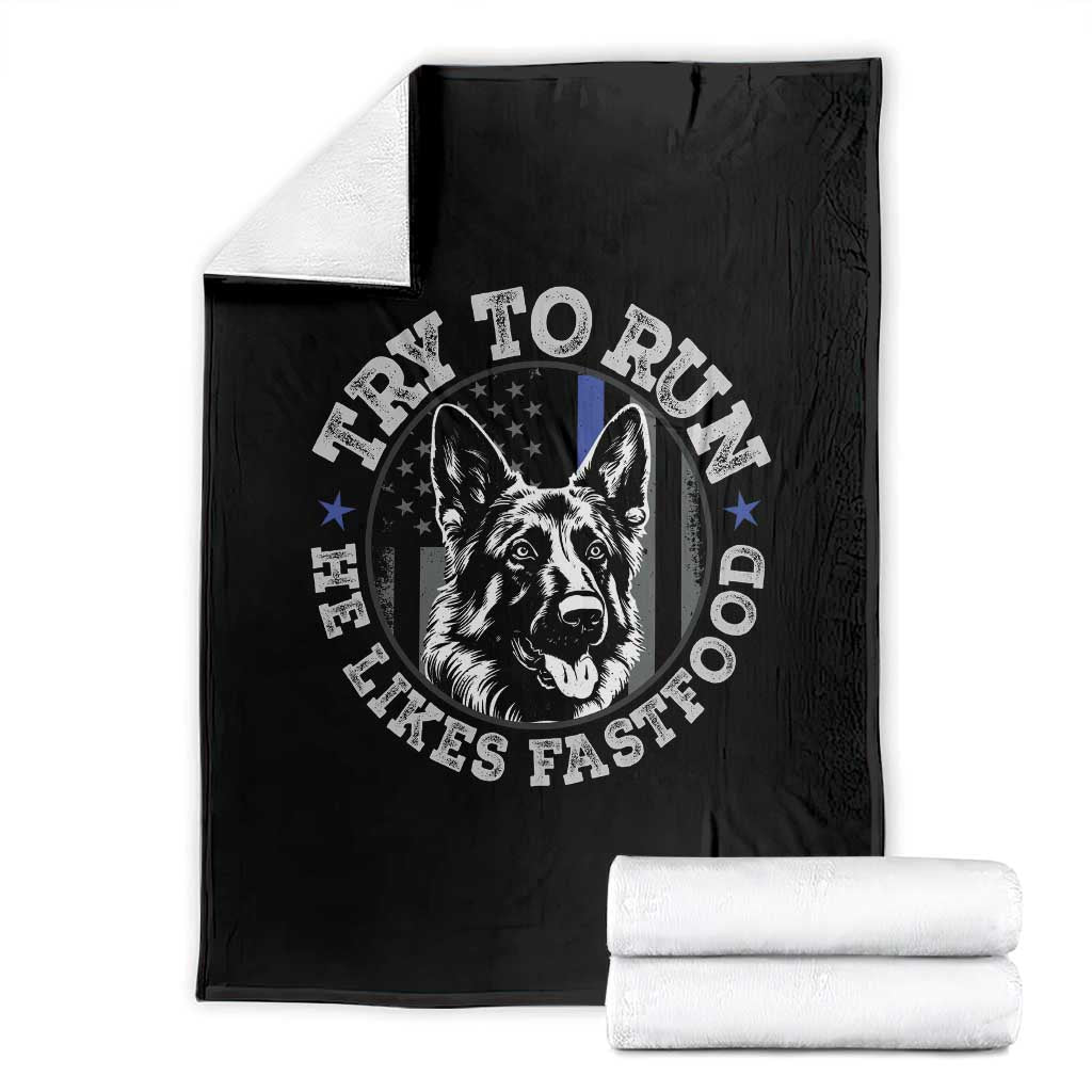 Funny Police K9 Throw Blanket Try To Run He Like Fast Food TS10 Black Print Your Wear