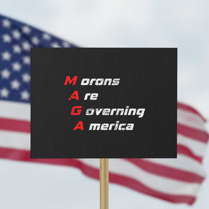 Morons Are Governing America Protest Sign TS10 Horizontal 18" × 24" Black Print Your Wear