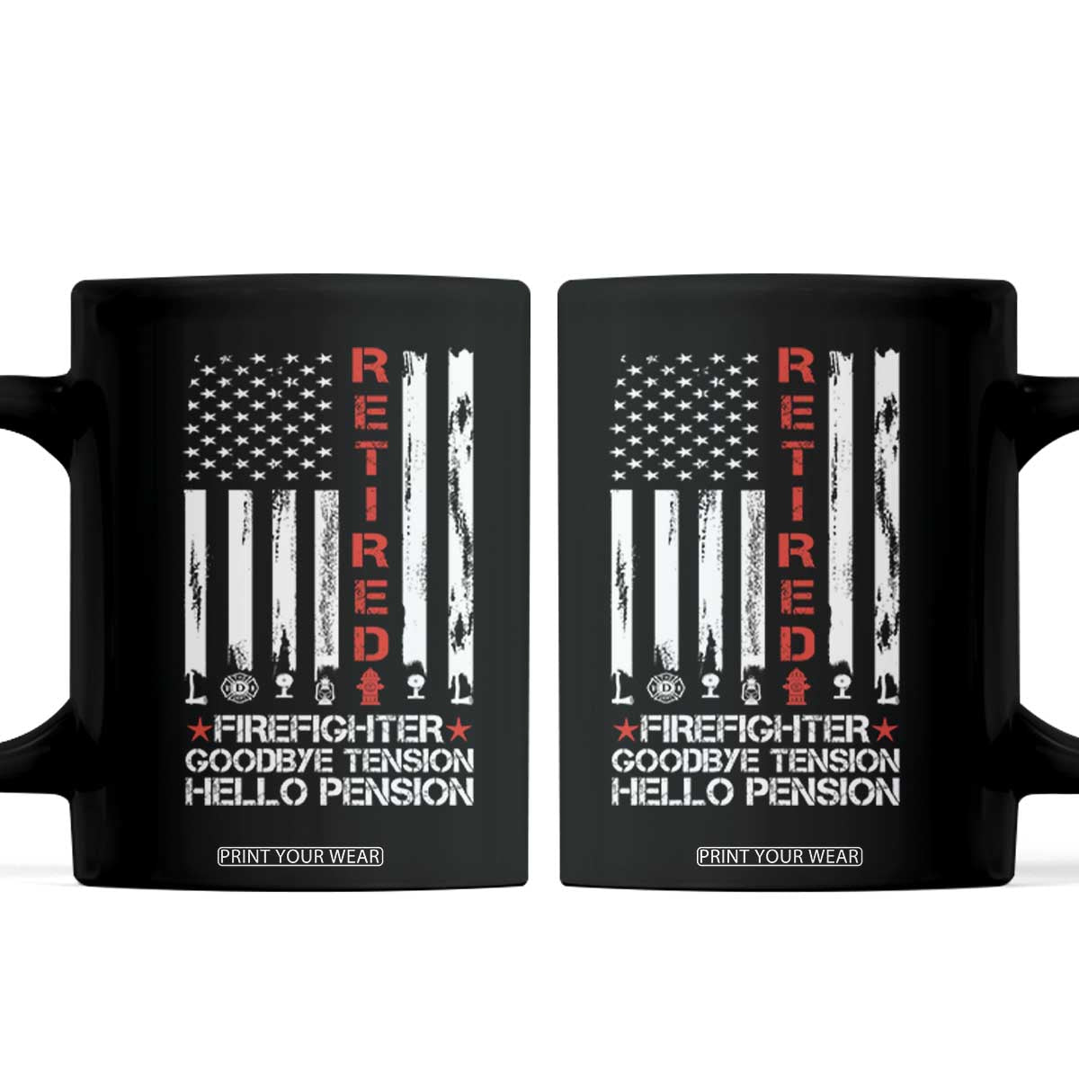 Retired Firefighter Coffee Mug Goodbye Tension Hello Pension Fireman Retirement Gifts TS10 Black Print Your Wear