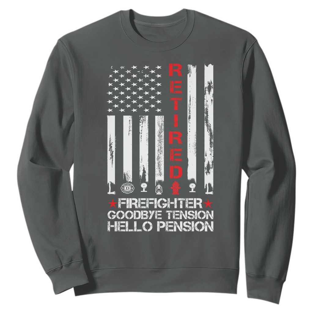 Retired Firefighter Sweatshirt Goodbye Tension Hello Pension Fireman Retirement Gifts TS10 Dark Heather Print Your Wear