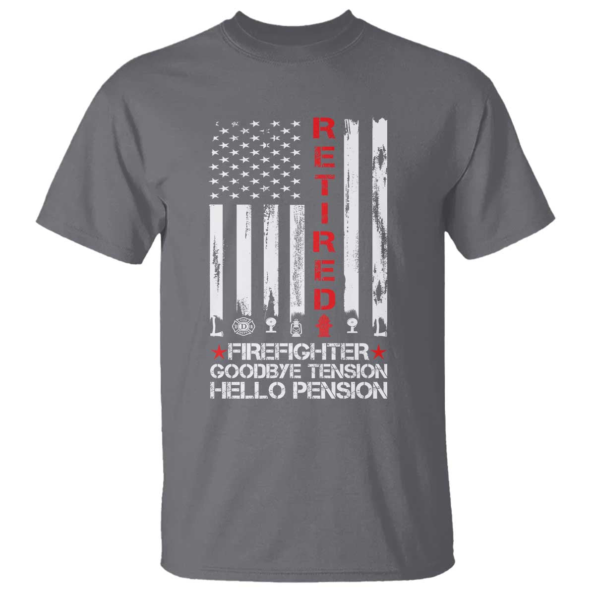 Retired Firefighter T Shirt - Goodbye Tension Hello Pension Fireman Retirement Gift Tee TS10 Charcoal Print Your Wear