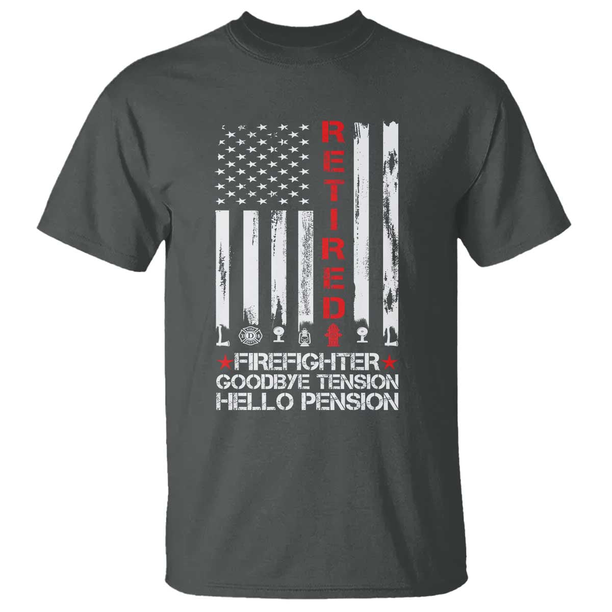 Retired Firefighter T Shirt - Goodbye Tension Hello Pension Fireman Retirement Gift Tee TS10 Dark Heather Print Your Wear