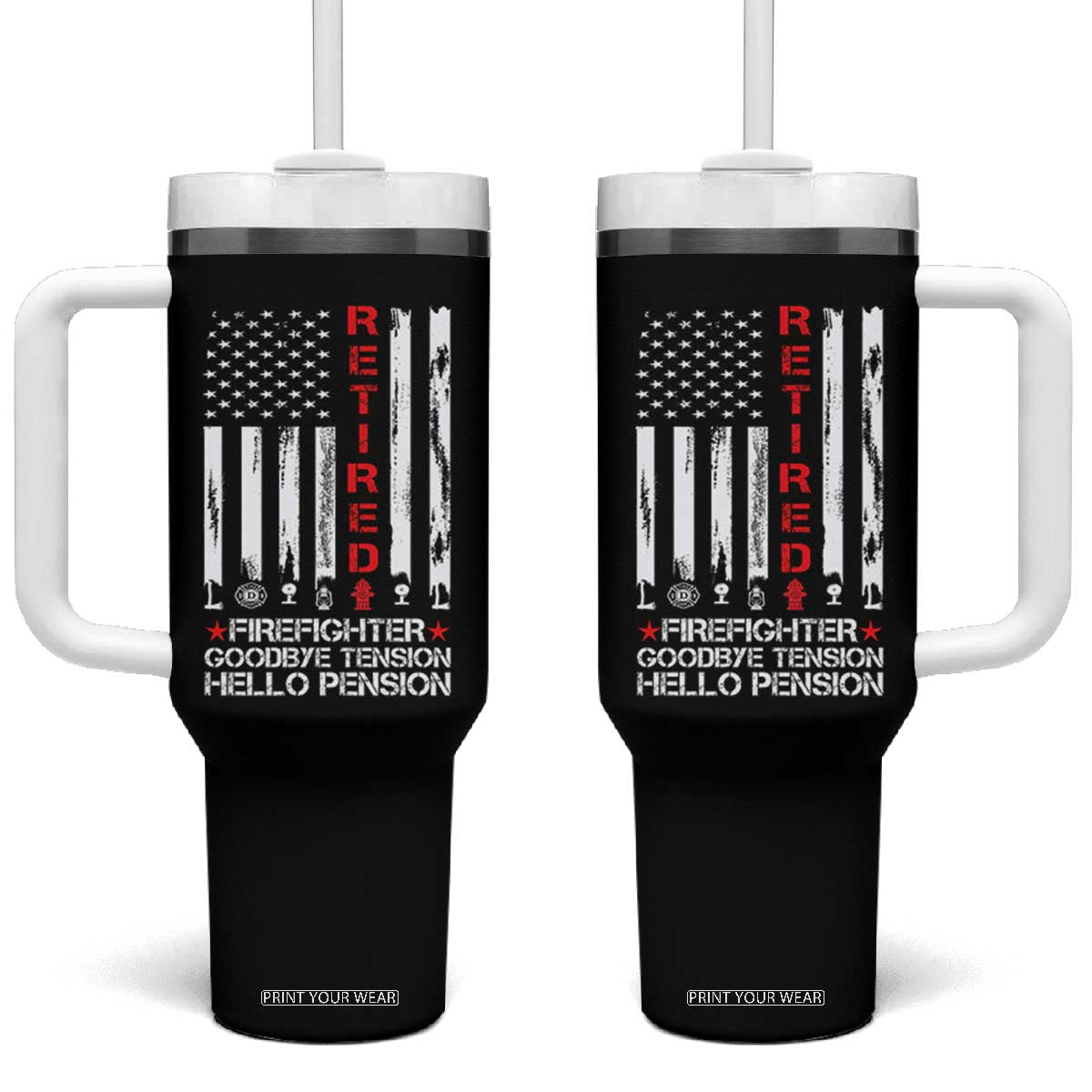 Retired Firefighter Tumbler With Handle Goodbye Tension Hello Pension Fireman Retirement Gifts TS10 One Size: 40 oz Black Print Your Wear
