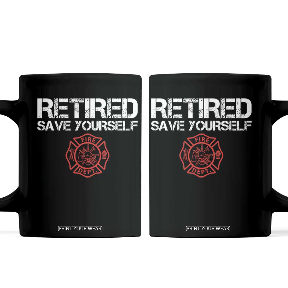 Retired Firefighter Coffee Mug Funny Retirement Gifts Save Yourself TS10 Black Print Your Wear