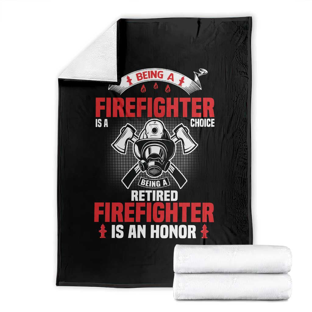 Retired Firefighter Throw Blanket Is An Honor Funny Retirement Gifts TS10 Black Print Your Wear
