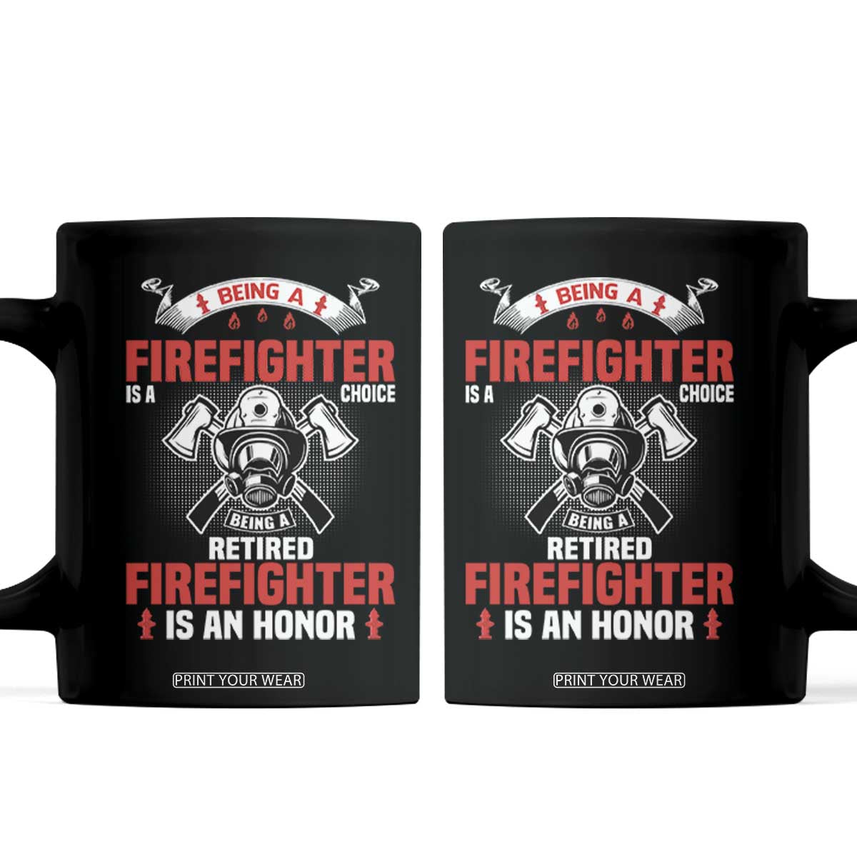 Retired Firefighter Coffee Mug Is An Honor Funny Retirement Gifts TS10 Black Print Your Wear