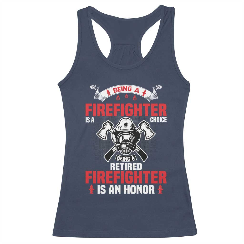 Retired Firefighter Racerback Tank Top Is An Honor Funny Retirement Gifts TS10 Navy Print Your Wear