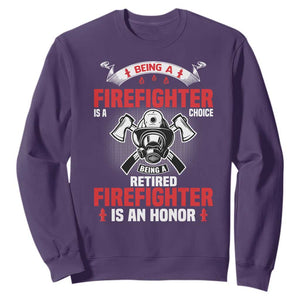 Retired Firefighter Sweatshirt Is An Honor Funny Retirement Gifts TS10 Purple Print Your Wear