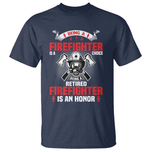 Retired Firefighter T Shirt Is An Honor Funny Retirement Gifts TS10 Navy Print Your Wear