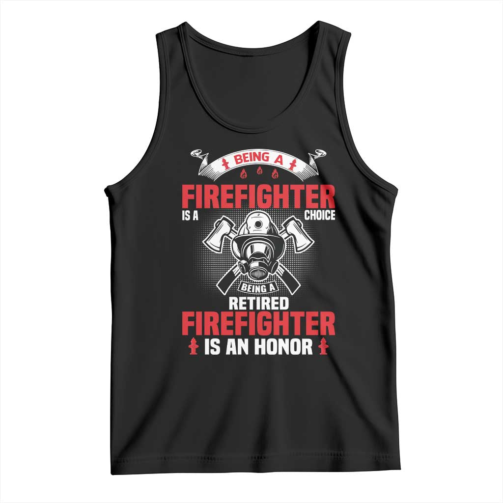 Retired Firefighter Tank Top Is An Honor Funny Retirement Gifts TS10 Black Print Your Wear