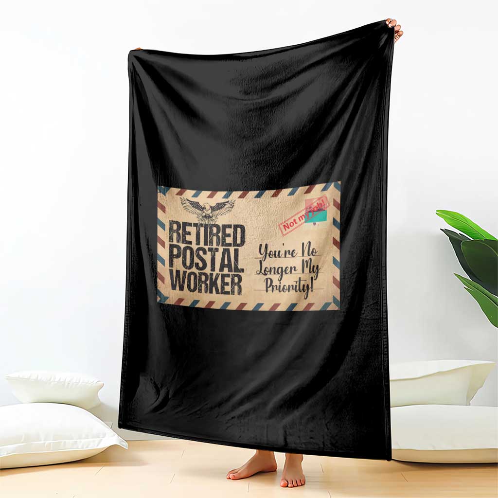 Retired Postal Worker Throw Blanket No Longer My Priority Retirement Gifts TS10 Print Your Wear