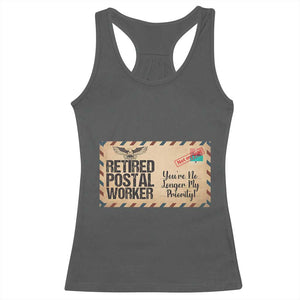 Retired Postal Worker Racerback Tank Top No Longer My Priority Retirement Gifts TS10 Dark Heather Print Your Wear
