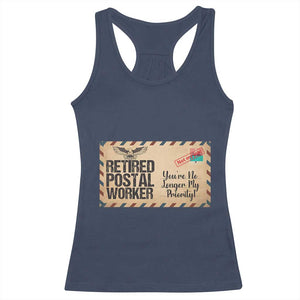 Retired Postal Worker Racerback Tank Top No Longer My Priority Retirement Gifts TS10 Navy Print Your Wear