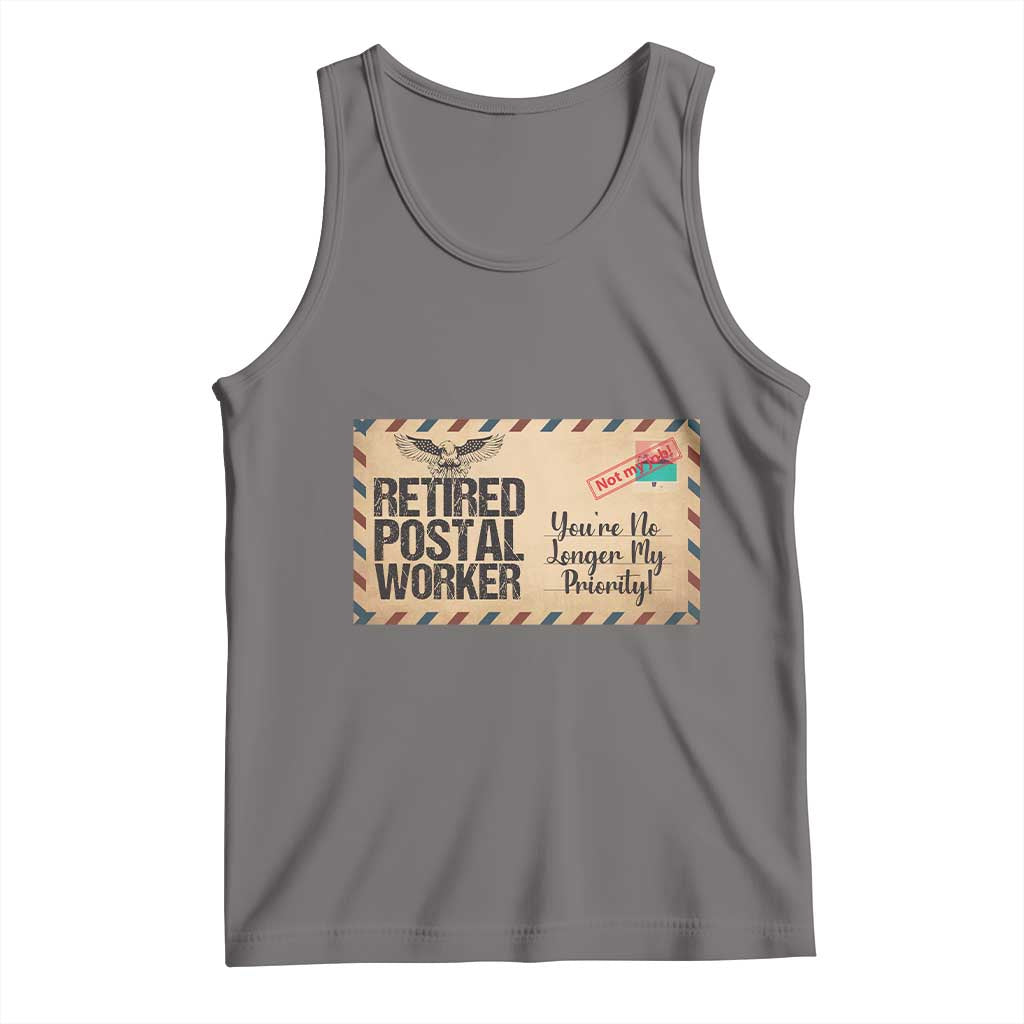 Retired Postal Worker Tank Top No Longer My Priority Retirement Gifts TS10 Deep Heather Print Your Wear