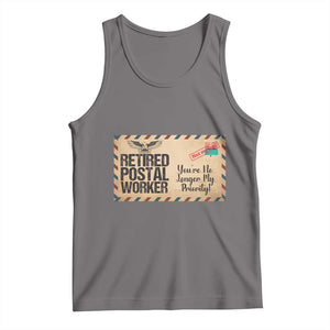 Retired Postal Worker Tank Top No Longer My Priority Retirement Gifts TS10 Deep Heather Print Your Wear