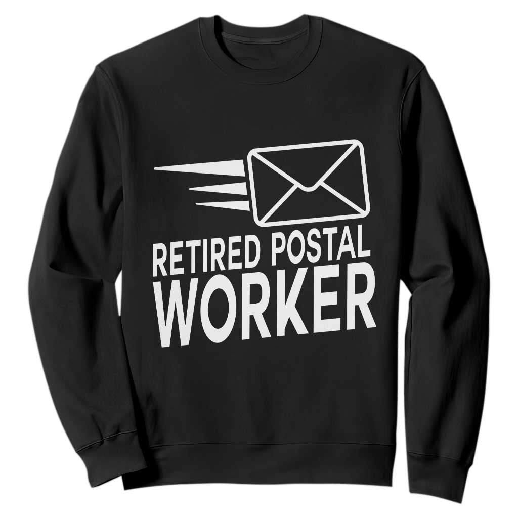 Retired Postal Worker Sweatshirt Mailman Postman Retirement Gifts TS10 Black Print Your Wear