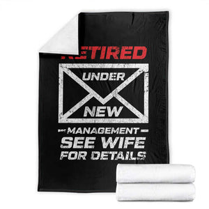 Mens Postal Worker Retirement Throw Blanket Retired Under New Management Funny Dad Humor TS10 Black Print Your Wear