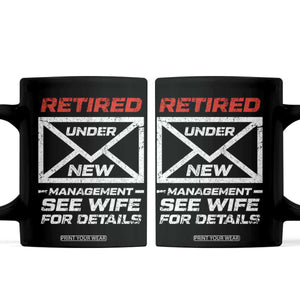 Mens Postal Worker Retirement Coffee Mug Retired Under New Management Funny Dad Humor TS10 Black Print Your Wear