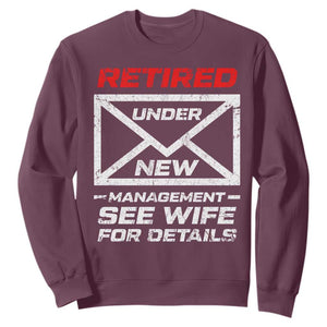 Mens Postal Worker Retirement Sweatshirt Retired Under New Management Funny Dad Humor TS10 Maroon Print Your Wear