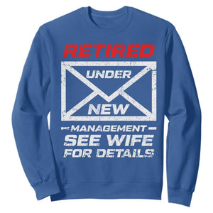 Mens Postal Worker Retirement Sweatshirt Retired Under New Management Funny Dad Humor TS10 Royal Blue Print Your Wear