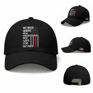 Retirement Gifts For Men Baseball Cap Retired Under New Management See Wife Retired Dad TS10 Baseball Cap Universal Fit Black Print Your Wear