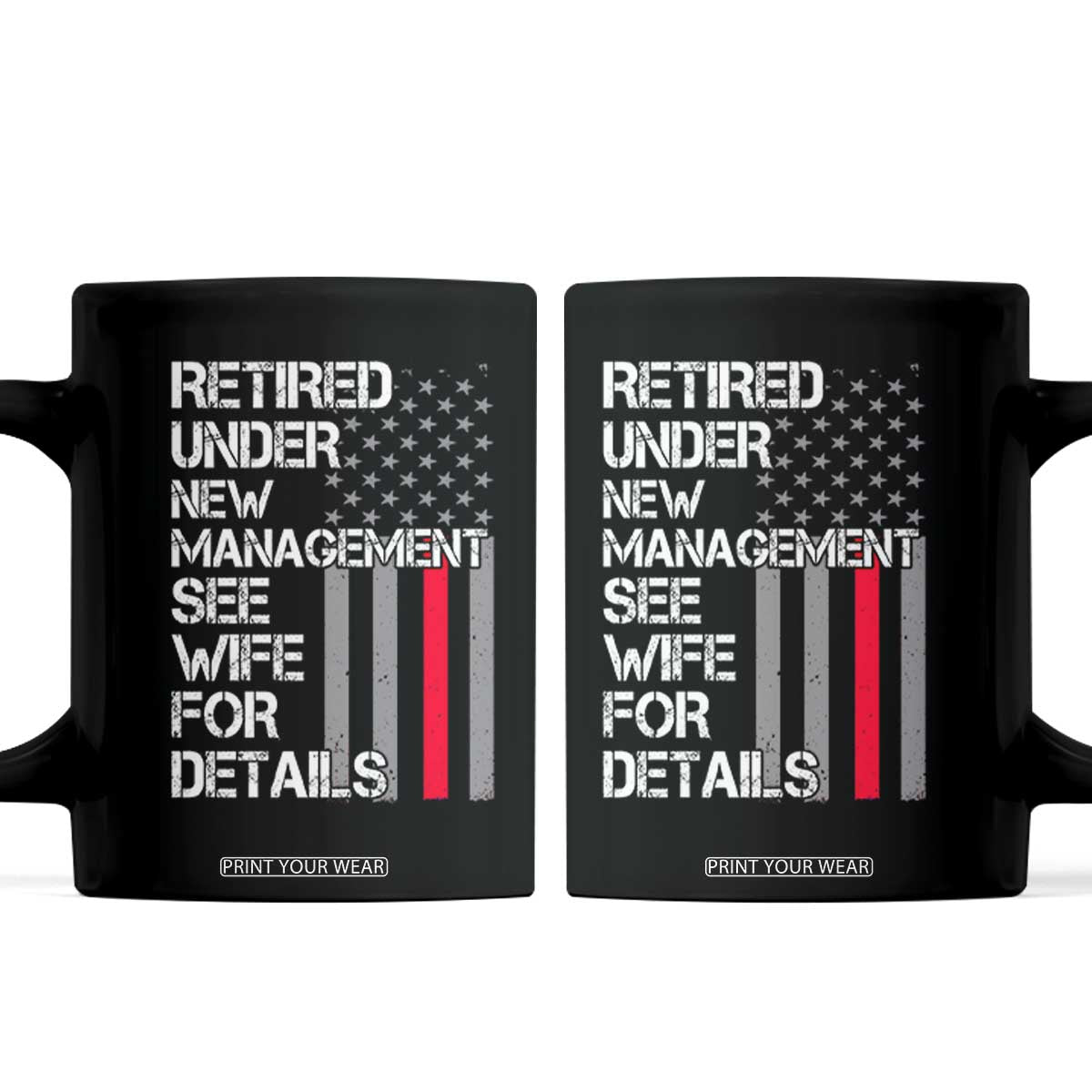 Retirement Gifts For Men Coffee Mug Retired Under New Management See Wife Retired Dad TS10 Black Print Your Wear