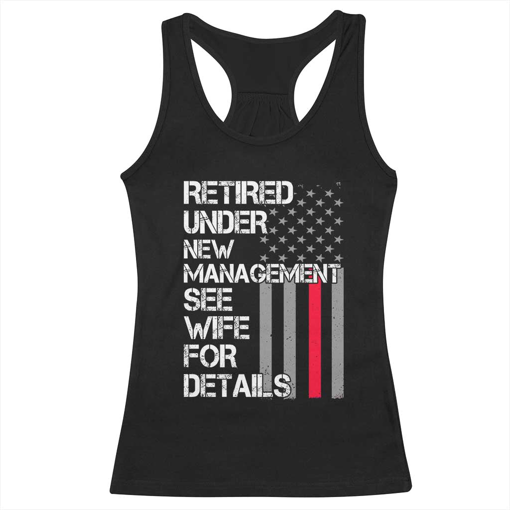 Retirement Gifts For Men Racerback Tank Top Retired Under New Management See Wife Retired Dad TS10 Black Print Your Wear