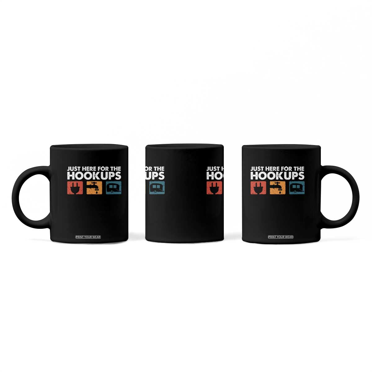 Camping RV Coffee Mug Funny Just Here for The Hookups Caravan Motorhome TS10 Print Your Wear