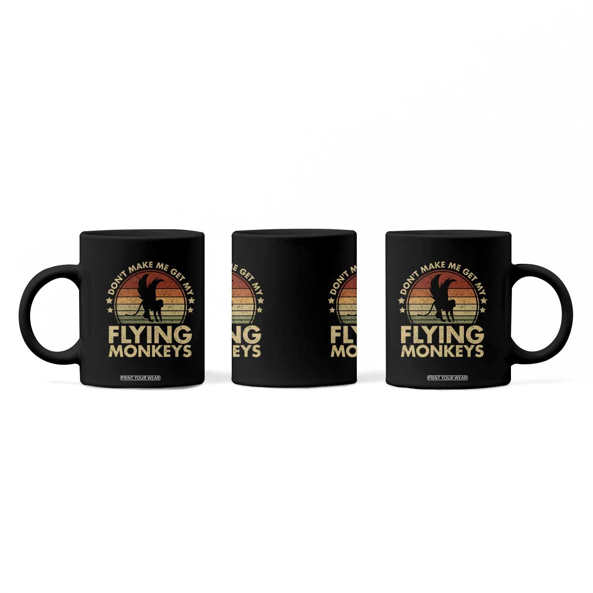 Vintage Retro Dont Make Me Get My Flying Monkeys Coffee Mug TS10 Print Your Wear