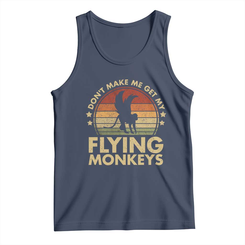 Vintage Retro Dont Make Me Get My Flying Monkeys Tank Top TS10 Navy Print Your Wear