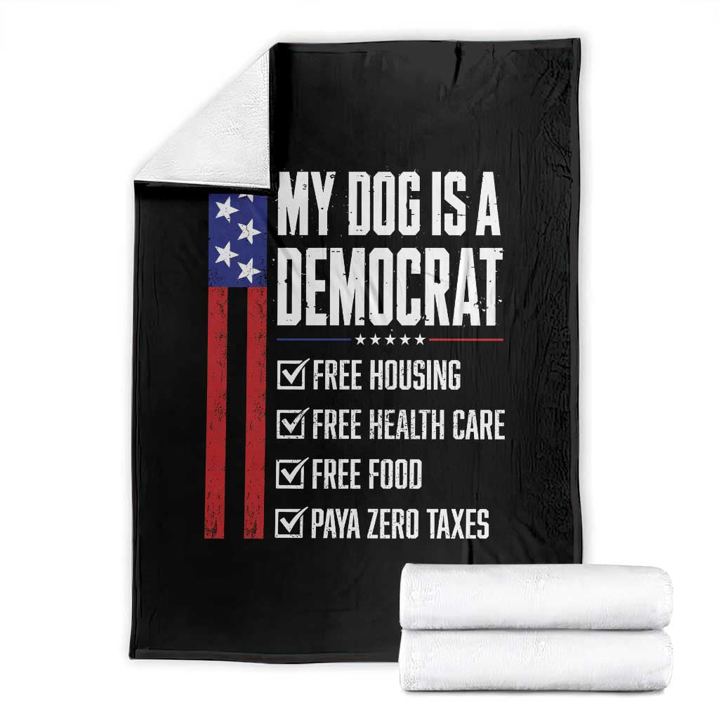 My Dog Is A Democrat Funny Political Satire Throw Blanket Patriotic Dog Lover Graphic Subtle FDT Humor TS10 Black Print Your Wear