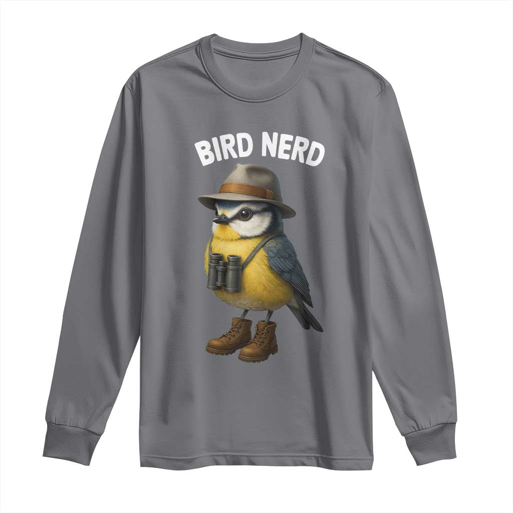 Bird Nerd Long Sleeve Shirt Funny Birding Bird Lover Watcher Twitcher TS10 Charcoal Print Your Wear