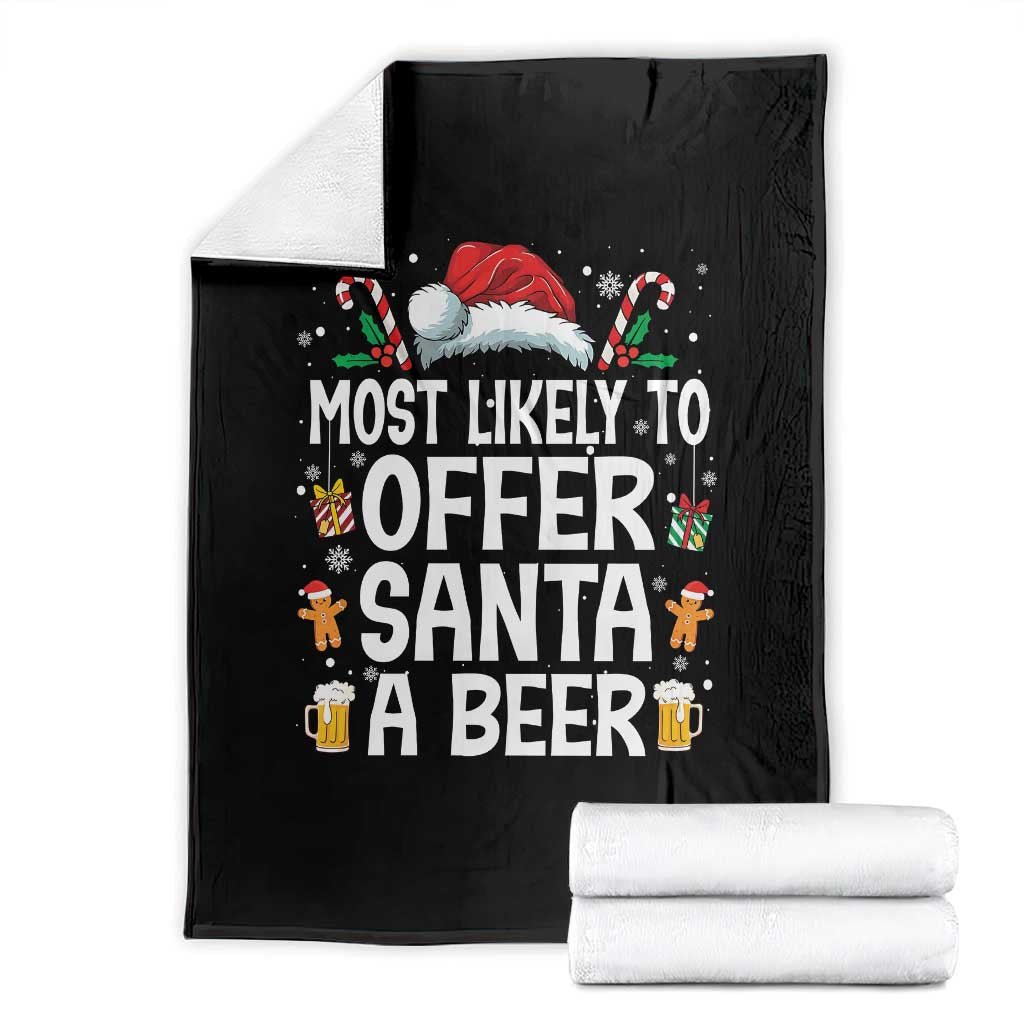 Family Matching Christmas Throw Blanket Most Likely To Christmas To Offer Santa A Beer TS10 Black Print Your Wear