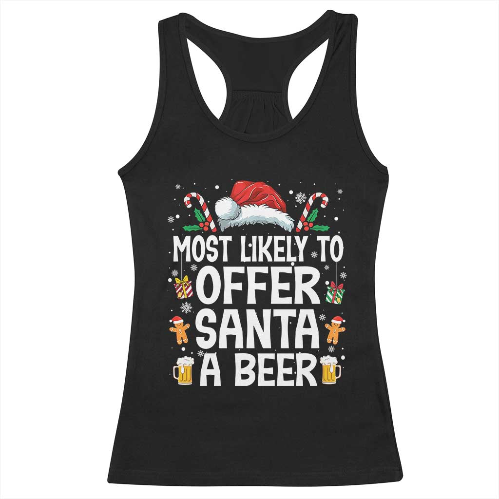 Family Matching Christmas Racerback Tank Top Most Likely To Christmas To Offer Santa A Beer TS10 Black Print Your Wear