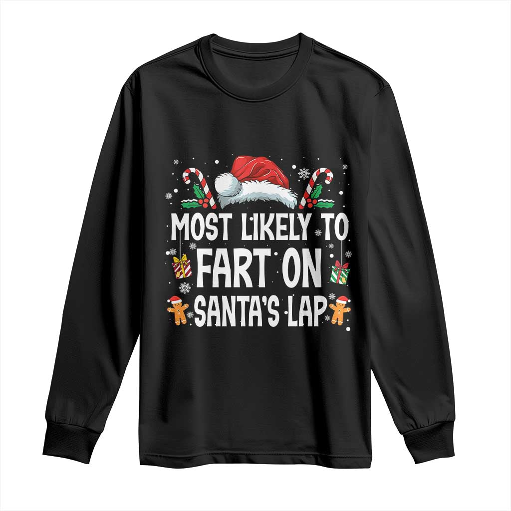 Family Matching Christmas Long Sleeve Shirt Most Likely To Fart On Santa's Lap TS10 Black Print Your Wear
