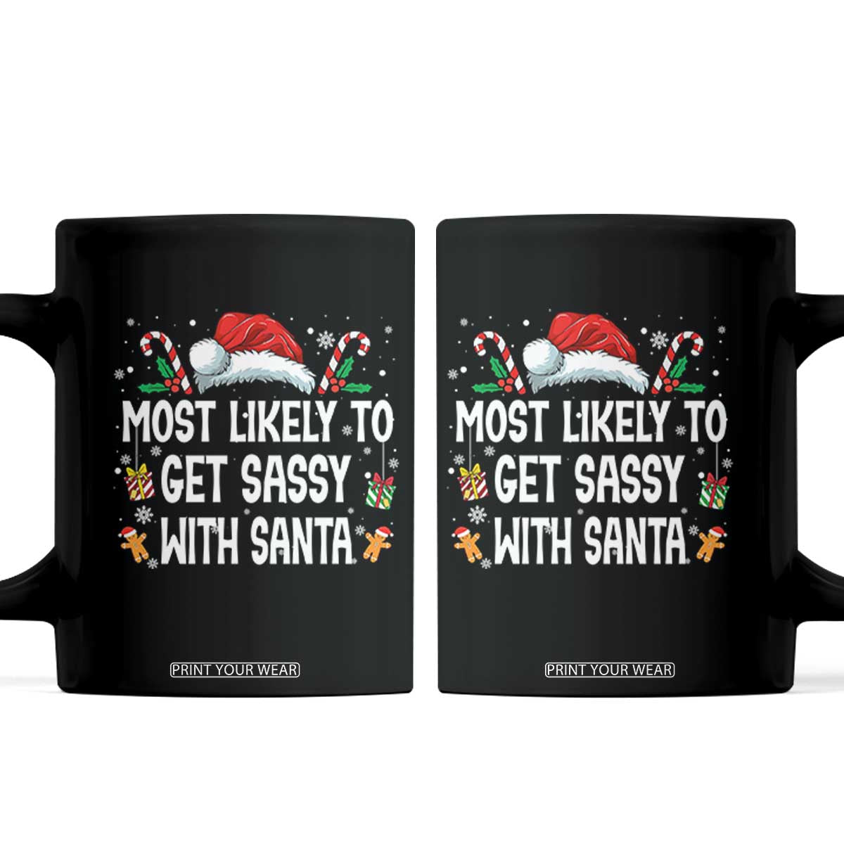 Family Matching Christmas Coffee Mug Funny Most Likely To Get Sassy With Santa TS10 Black Print Your Wear