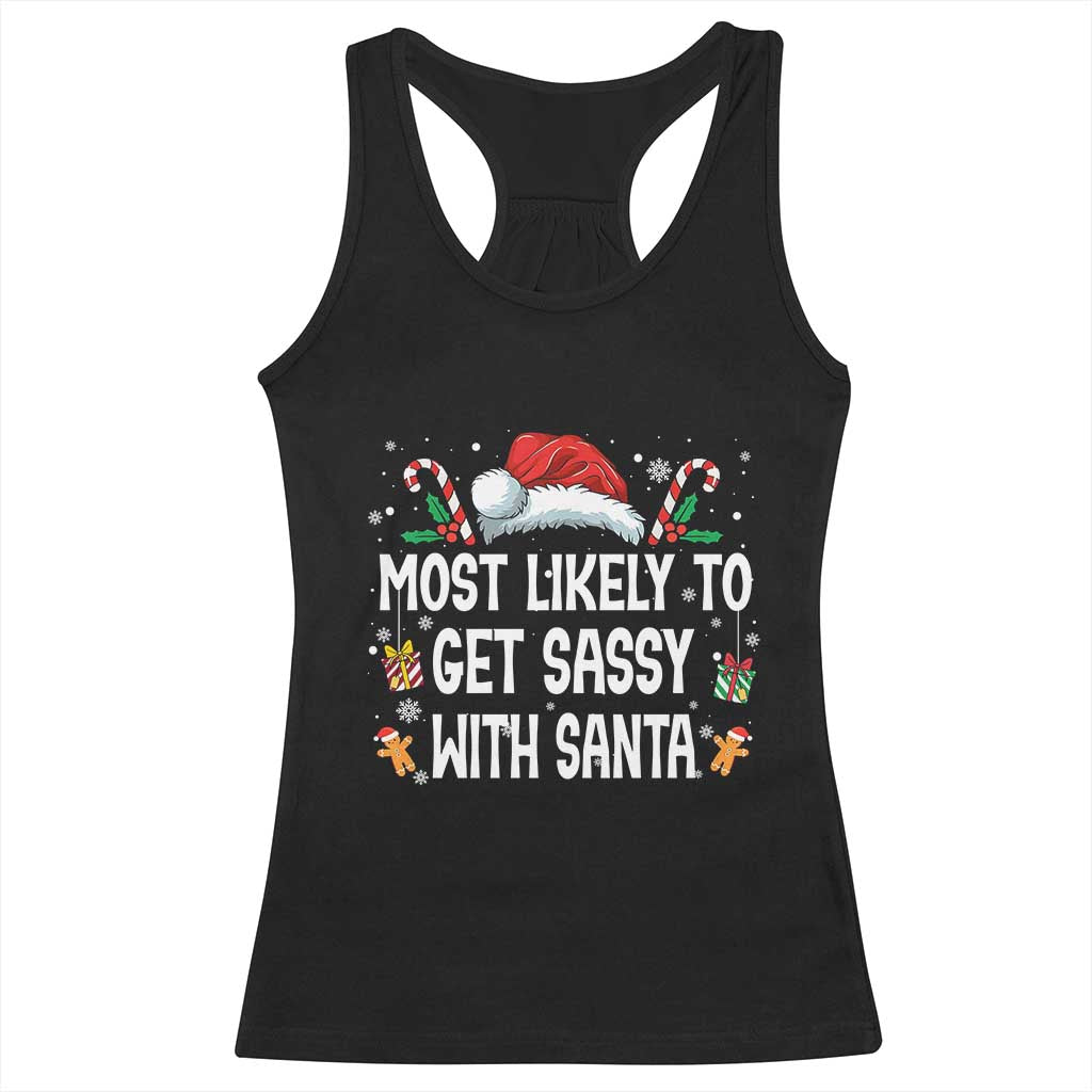 Family Matching Christmas Racerback Tank Top Funny Most Likely To Get Sassy With Santa TS10 Black Print Your Wear