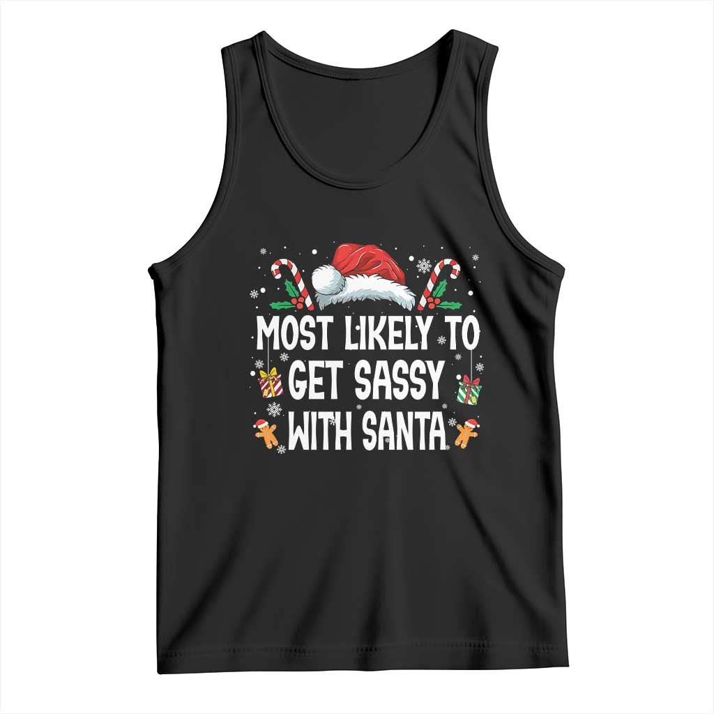 Family Matching Christmas Tank Top Funny Most Likely To Get Sassy With Santa TS10 Black Print Your Wear
