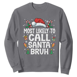 Family Matching Christmas Sweatshirt Most Likely to Call Santa Bruh TS10 Charcoal Print Your Wear