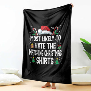 Family Matching Christmas Throw Blanket Most Likely To Hate Matching Christmas TS10 Print Your Wear