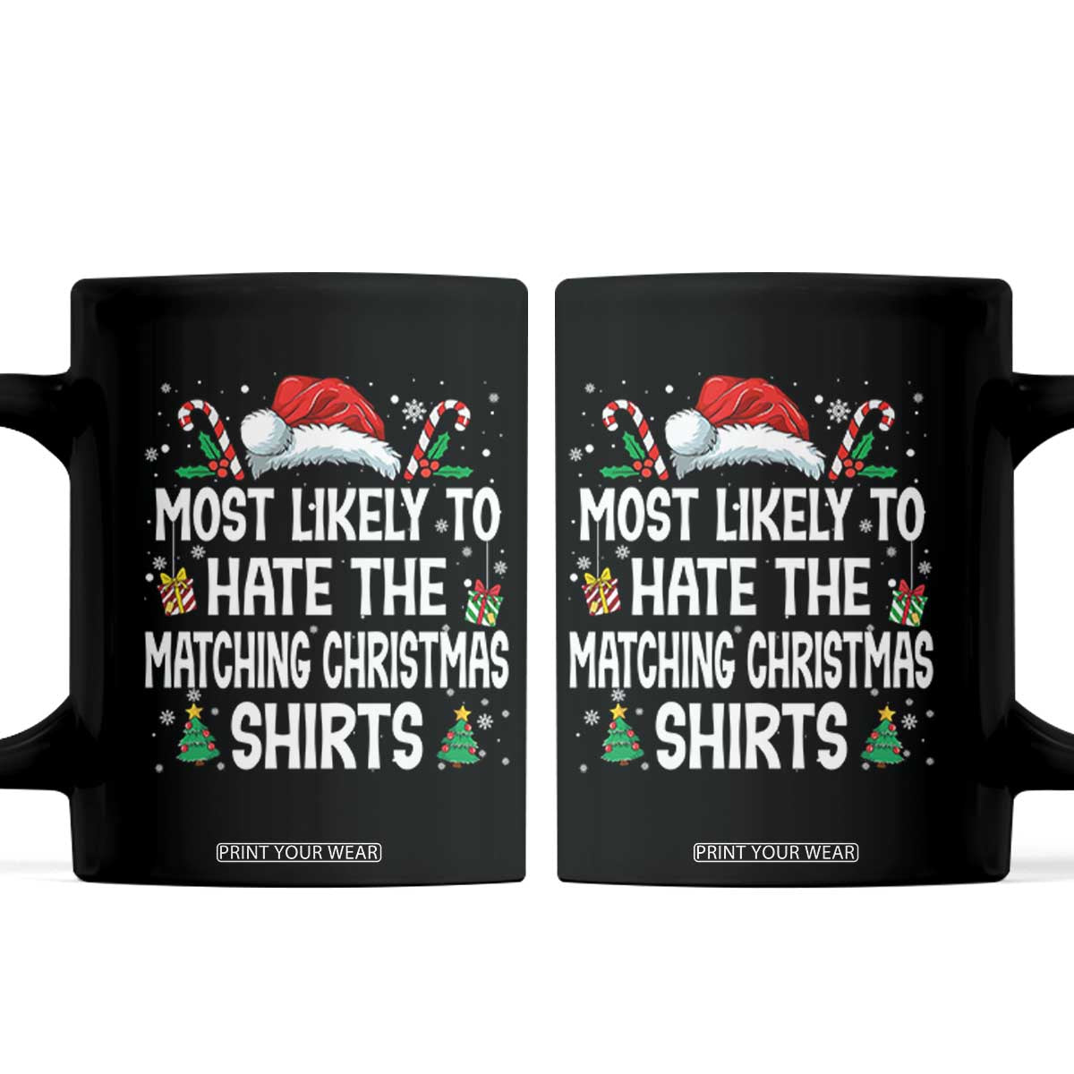 Family Matching Christmas Coffee Mug Most Likely To Hate Matching Christmas TS10 Black Print Your Wear
