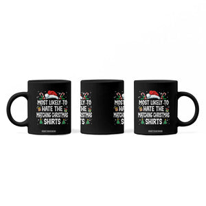 Family Matching Christmas Coffee Mug Most Likely To Hate Matching Christmas TS10 Print Your Wear