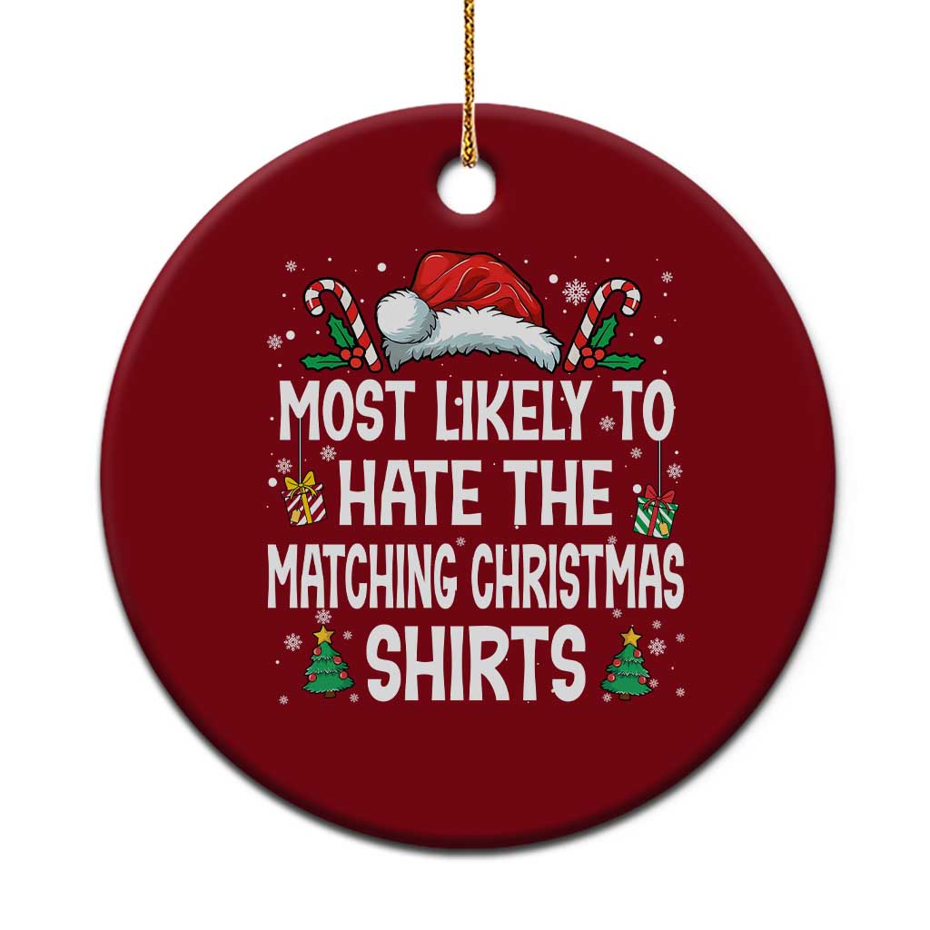 Family Matching Christmas Ceramic Ornament Most Likely To Hate Matching Christmas TS10 1pc Red Print Your Wear