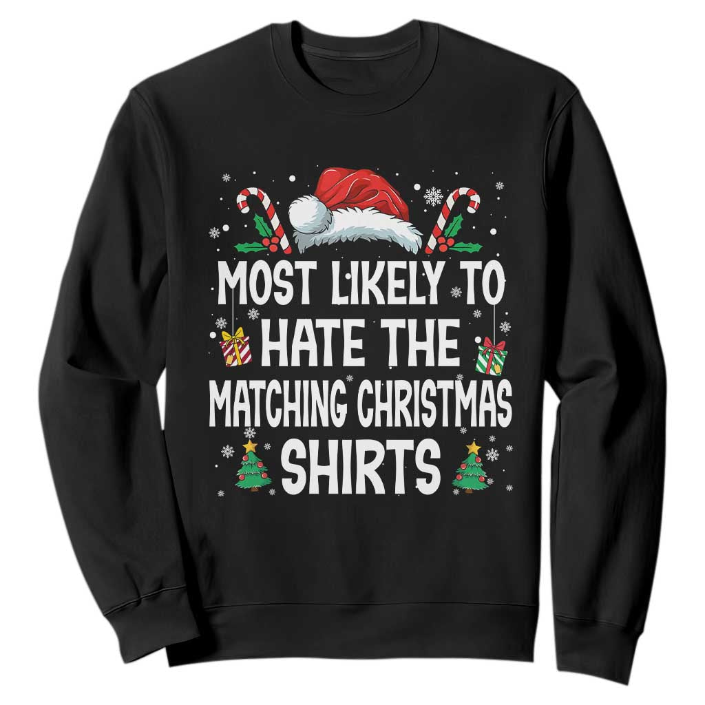 Family Matching Christmas Sweatshirt Most Likely To Hate Matching Christmas TS10 Black Print Your Wear