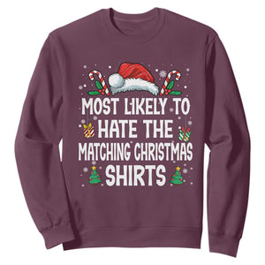 Family Matching Christmas Sweatshirt Most Likely To Hate Matching Christmas TS10 Maroon Print Your Wear